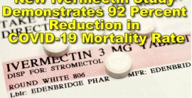 New Ivermectin Study Demonstrates 92 Percent Reduction in COVID-19 Mortality Rate