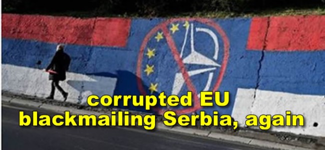 Corrupted EU blackmailing Serbia – interior minister