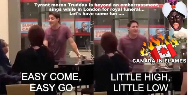 Shocker!! Tyrant moron Trudeau is beyond an embarrassment, sings while in London for royal funeral