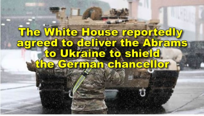 The White House reportedly agreed to deliver the Abrams to Ukraine to shield the German chancellor