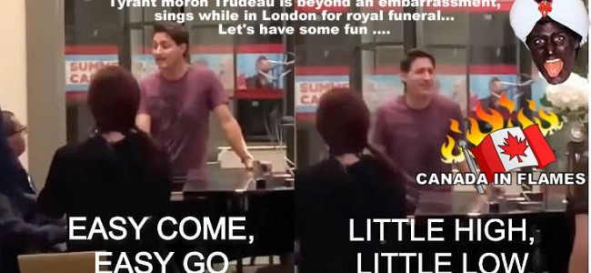 Shocker!! Tyrant moron Trudeau is beyond an embarrassment, sings while in London for royal funeral