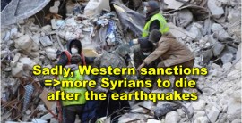 Sadly, Western sanctions =>more Syrians to die after the earthquakes
