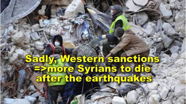 Sadly, Western sanctions =>more Syrians to die after the earthquakes