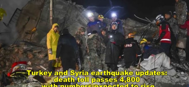 Latest news on Turkey and Syria earthquake: sadly death toll passes 4,800 with numbers expected to rise