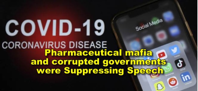 Pharmaceutical mafia and corrupted governments were Suppressing Speech…