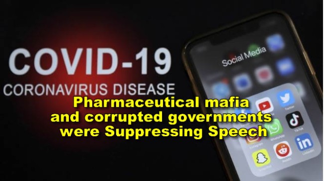 Pharmaceutical mafia and corrupted governments were Suppressing Speech…