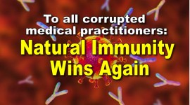 To all corrupted medical practitioners: Natural Immunity Wins Again