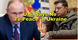 U.S. Says No To Peace in Ukraine
