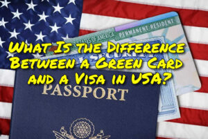what-is-diference-between-visa-and-green-card-in-susa