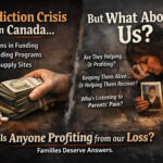 Are People from Government  Profiting From Addiction in Canada? Why Some Canadian Families Feel Ignored
